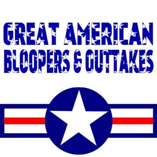 Great American Bloopers