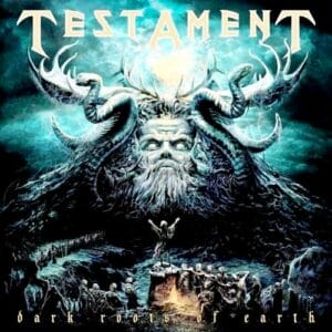 Testament Dark Roots of Earth