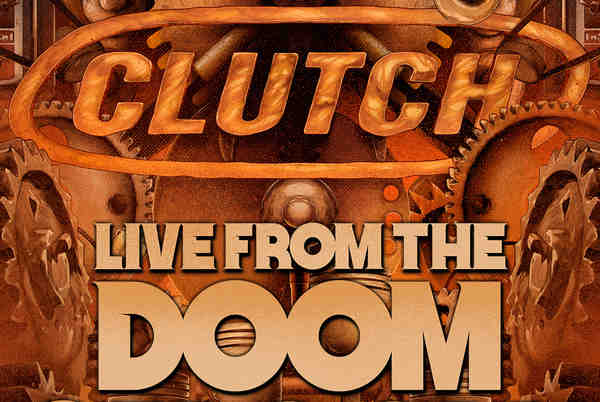 Clutch Live From The Doom Saloon Vol 4