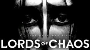 Lords of Chaos 2018 Movie Review
