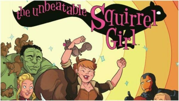 The Unbeatable Squirrel Girl Vol 1 Squirrel Power Review