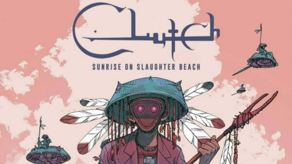 Clutch Sunrise on Slaughter Beach Review