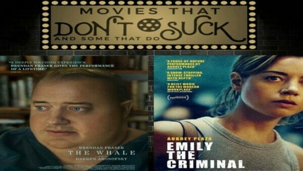 The Whale/Emily the Criminal Review