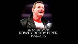 Remembering Rowdy Roddy Piper 1954 2015