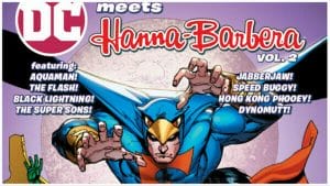DC Meets Hanna Barbera Vol 2 Comic Review