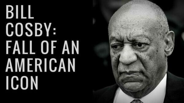 The Rise and Fall of Bill Cosby Discussion
