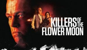 Killers of the Flower Moon 2023 Movie Review