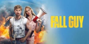 The Fall Guy 2024 Movie Review