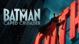 Batman Caped Crusader 2024 TV Show Review